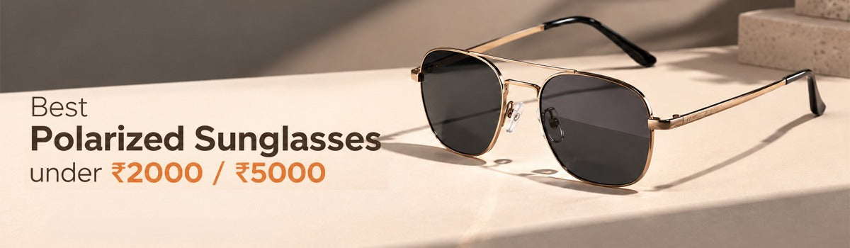 Best polarized sunglasses under ₹2000 / ₹5000