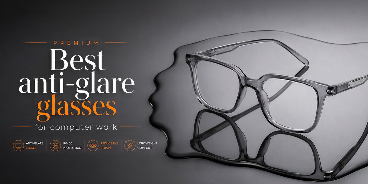 Best anti-glare glasses for computer work