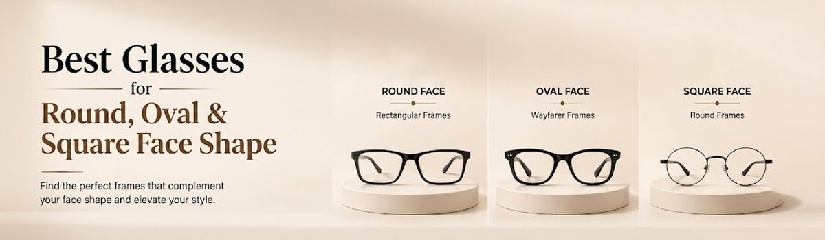 Best glasses for round / oval / square face shape